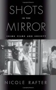 Shots in the Mirror: Crime Films and Society