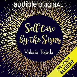 Self Care by the Signs [Audiobook]