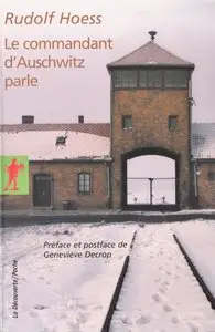 Rudolf Hoess et Geneviève Decrop, "Le commandant d'Auschwitz parle"
