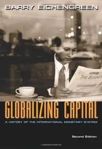 Globalizing Capital: A History of the International Monetary System (repost)