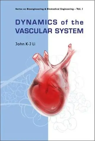 Dynamics of the Vascular System by John K-J Li