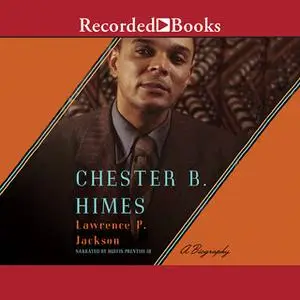 «Chester B. Himes» by Lawrence P. Jackson