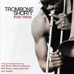 Trombone Shorty - For True (2011)