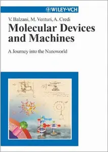 Vincenzo Balzani, Molecular Devices and Machines: A Journey into the Nanoworld (Repost) 