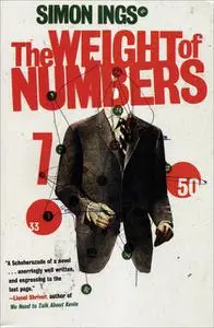 «The Weight of Numbers» by Simon Ings