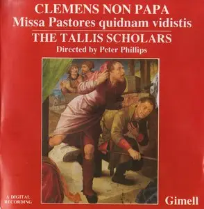 Clemens Non Papa (ca.1510/15-ca.1555). Missa Pastores Quidnam Vidistis. The Tallis Scholars