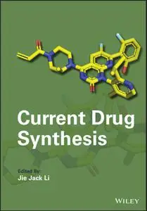 Current Drug Synthesis (Wiley Series on Drug Synthesis)