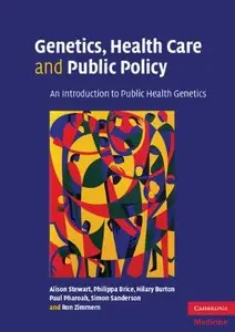 Genetics, Health Care and Public Policy: An Introduction to Public Health Genetics (repost)