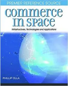 Commerce in Space: Infrastructures, Technologies and Applications (Repost)