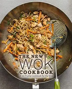 The New Wok Cookbook: A Stir Frying Cookbook for the Wok (2nd Edition)