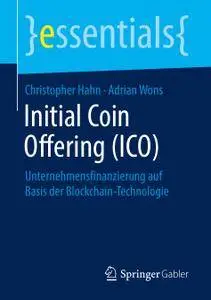 Initial Coin Offering (ICO): Unternehmensfinanzierung auf Basis der Blockchain-Technologie