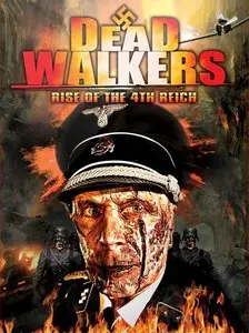 Dead Walkers: Rise of the 4th Reich (2013)