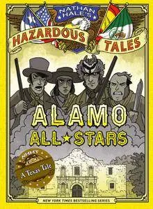 Nathan Hale's Hazardous Tales - Alamo All-Stars (2016)