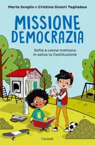 Maria Scoglio, Cristina Sivieri Tagliabue – Missione democrazia