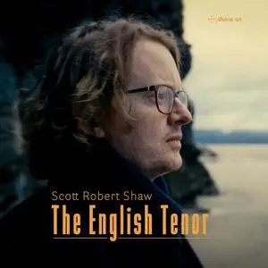 Scott Robert Shaw - The English Tenor (2023) [Official Digital Download 24/48]