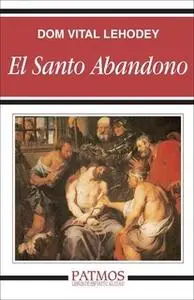 «El santo abandono» by Dom Vital Lehodey