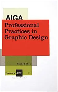AIGA Professional Practices in Graphic Design Ed 2
