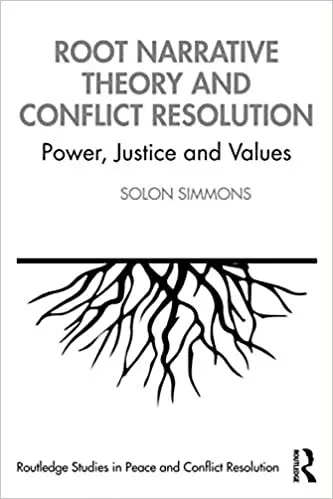 Root Narrative Theory and Conflict Resolution