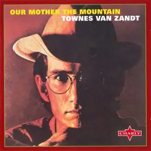 Townes Van Zandt - Our Mother The Mountain (1969)   |Re-up|