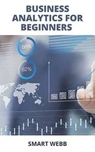 BUSINESS ANALYTICS FOR BEGINNERS