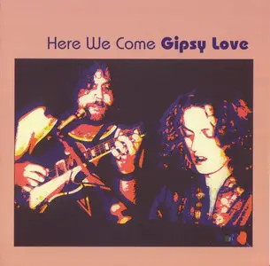 Gipsy Love - Here We Come (1972)