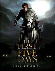 The First Five Days: of the Lionean Saga