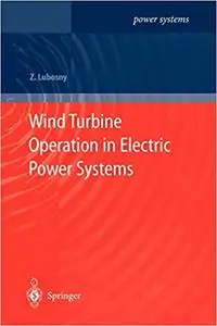 Wind Turbine Operation in Electric Power Systems: Advanced Modeling