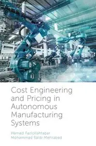 Cost Engineering and Pricing in Autonomous Manufacturing Systems