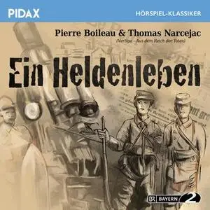 «Ein Heldenleben» by Thomas Narcejac,Pierre Louis Boileau