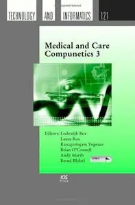 Medical And Care  3 (Studies in Health Technology and Informatics) (Studies in Health Technology and Informatics)