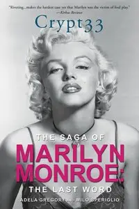Crypt 33: The Saga of Marilyn Monroe - The Final Word