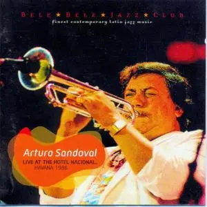 Arturo Sandoval - Live at the Hotel Nacional  (2007)