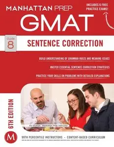 GMAT Sentence Correction, Sixth Edition (Manhattan Prep GMAT Strategy Guides, Book 8)