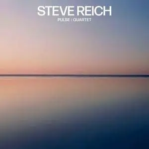 International Contemporary Ensemble & Colin Currie Group - Steve Reich: Pulse / Quartet (2018)