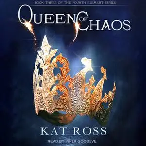 «Queen of Chaos» by Kat Ross