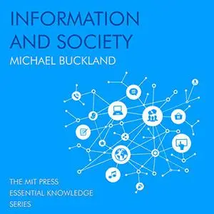 Information and Society [Audiobook] (Repost)