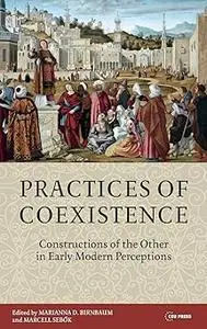 Practices of Coexistence: Constructions of the Other in Early Modern Perceptions