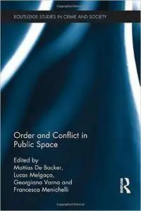 Order and Conflict in Public Space