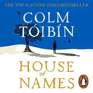 «House of Names» by Colm Tóibín