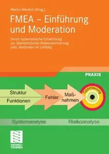 FMEA - Einführung und Moderation: Durch systematische Entwicklung zur übersichtlichen Risikominimierung (repost)