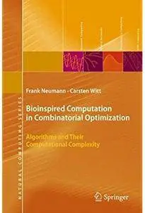 Bioinspired Computation in Combinatorial Optimization: Algorithms and Their Computational Complexity [Repost]