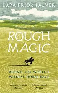 Rough Magic: Riding the world’s wildest horse race