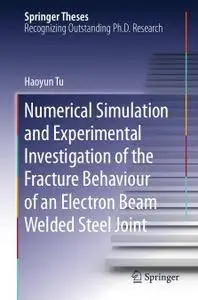 Numerical Simulation and Experimental Investigation of the Fracture Behaviour of an Electron Beam Welded Steel Joint