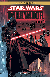 Star Wars - Dark Vador - Tome 4 - La Cible