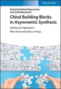 Chiral Building Blocks in Asymmetric Synthesis: Synthesis and Applications