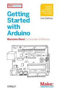 Getting Started with Arduino, 2nd Edition (repost)