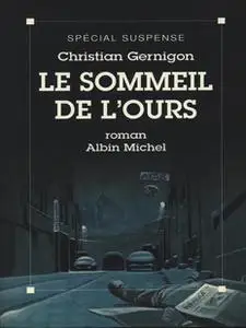 Christian Gernigon, "Le sommeil de l'ours"