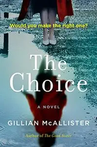 The Choice: A Novel