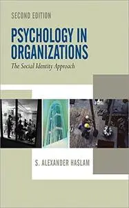 Psychology in Organizations - The Social Identity Approach