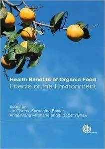 Health Benefits of Organic Food: Effects of the Environment [Repost]